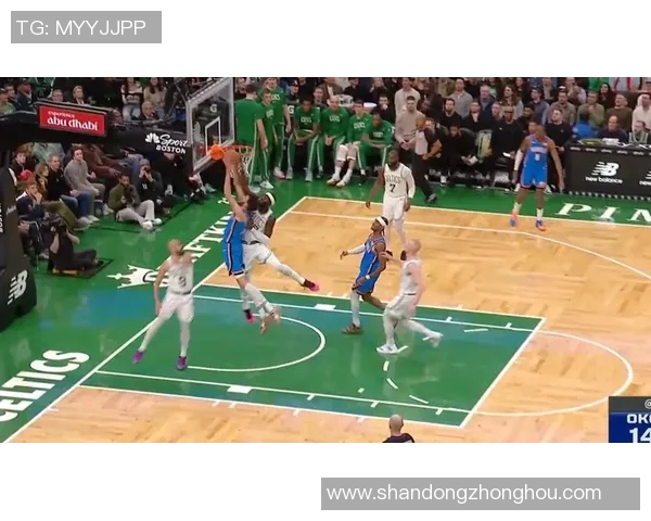 凯尔特人对阵雷霆精彩视频回顾与赛后分析全景呈现 凯尔特人对阵雷霆精彩视频回顾与赛后分析全景呈现